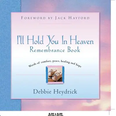 I'll Hold You In Heaven Erinnerungsbuch - I'll Hold You In Heaven Remembrance Book