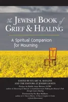 Das jüdische Buch der Trauer und Heilung: Ein spiritueller Wegbegleiter für Trauernde - The Jewish Book of Grief and Healing: A Spiritual Companion for Mourning