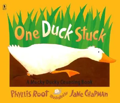 Eine Ente steckt fest: Ein Mucky-Ducky-Zählbuch - One Duck Stuck: A Mucky Ducky Counting Book
