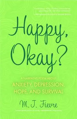 Glücklich, okay? Gedichte über Angst, Depression, Hoffnung und Überleben (für Fans von Her von Pierre Alex Jeanty oder Sylvester McNutt) - Happy, Okay?: Poems about Anxiety, Depression, Hope, and Survival (for Fans of Her by Pierre Alex Jeanty or Sylvester McNutt)