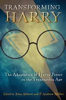 Harry verwandeln: Die Adaption von Harry Potter im Transmedia-Zeitalter - Transforming Harry: The Adaptation of Harry Potter in the Transmedia Age