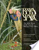Baba Yaga: Die wilde Hexe des Ostens in russischen Märchen - Baba Yaga: The Wild Witch of the East in Russian Fairy Tales