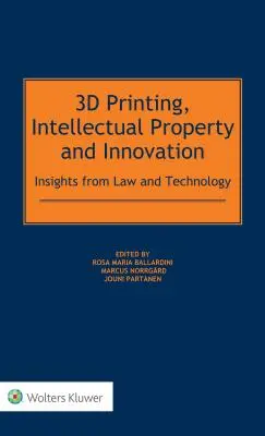 3D-Druck, geistiges Eigentum und Innovation - 3D Printing, Intellectual Property and Innovation