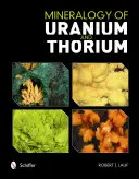 Mineralogie von Uran und Thorium - Mineralogy of Uranium and Thorium