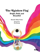 Die Regenbogenflagge: Hell, frech und schön - The Rainbow Flag: Bright, Bold, and Beautiful