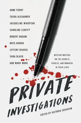 Private Ermittlungen: Krimiautoren über die Geheimnisse, Rätsel und Wunder in ihrem Leben - Private Investigations: Mystery Writers on the Secrets, Riddles, and Wonders in Their Lives