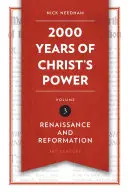 2.000 Jahre der Macht Christi, Band 3: Renaissance und Reformation - 2,000 Years of Christ's Power, Volume 3: Renaissance and Reformation