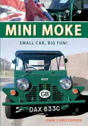 Mini Moke: Kleines Auto, großer Spaß - Mini Moke: Small Car, Big Fun