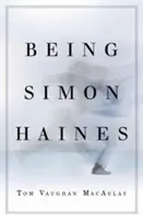 Simon Haines sein - Being Simon Haines