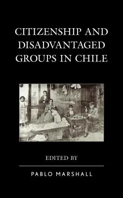 Staatsbürgerschaft und benachteiligte Gruppen in Chile - Citizenship and Disadvantaged Groups in Chile