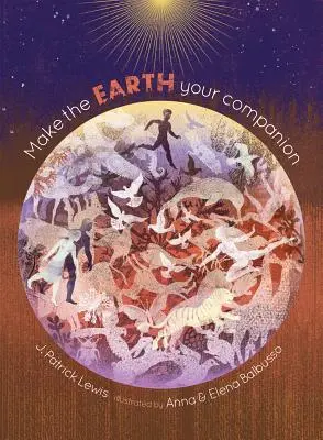 Mach die Erde zu deinem Gefährten - Make the Earth Your Companion