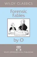 Forensische Fabeln von O - Forensic Fables by O