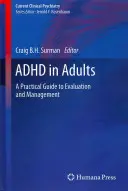ADHS bei Erwachsenen: Ein praktischer Leitfaden für Bewertung und Management - ADHD in Adults: A Practical Guide to Evaluation and Management