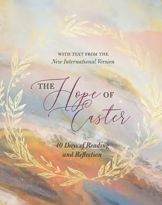 Die Hoffnung von Ostern: 40 Tage des Lesens und Nachdenkens - The Hope of Easter: 40 Days of Reading and Reflection