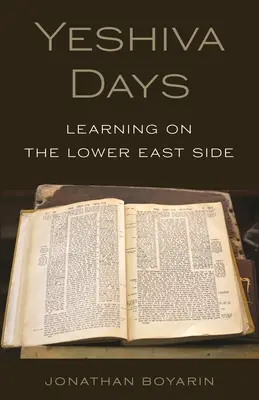 Jeschiwa-Tage: Lernen in der Lower East Side - Yeshiva Days: Learning on the Lower East Side
