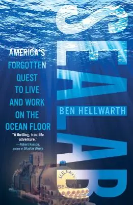 Sealab: Amerikas vergessene Suche nach Leben und Arbeit auf dem Meeresgrund - Sealab: America's Forgotten Quest to Live and Work on the Ocean Floor