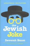 Der jüdische Witz: Eine kurze Geschichte - mit Pointen - The Jewish Joke: A Short History-With Punchlines