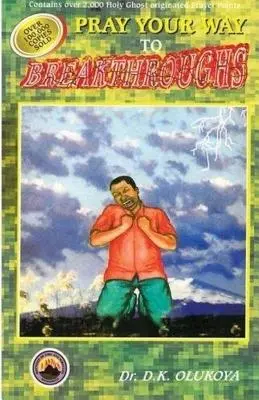 Beten Sie sich zu Durchbrüchen - Pray Your Way to Breakthroughs