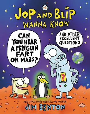 Jop and Blip Wanna Know #1: Kann man einen Pinguin auf dem Mars furzen hören? Und andere tolle Fragen - Jop and Blip Wanna Know #1: Can You Hear a Penguin Fart on Mars?: And Other Excellent Questions