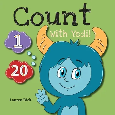 Zählen mit Yedi!: (3-5 Jahre) Üben mit Yedi! (Zählen, Zahlen, 1-20) - Count With Yedi!: (Ages 3-5) Practice With Yedi! (Counting, Numbers, 1-20)