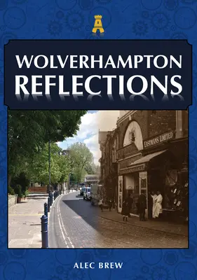 Überlegungen zu Wolverhampton - Wolverhampton Reflections