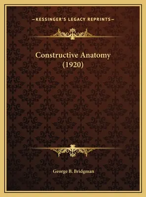 Konstruktive Anatomie (1920) - Constructive Anatomy (1920)