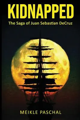 Gekidnappt: Die Saga von Juan Sebastian DeCruz - Kidnapped: The Saga of Juan Sebastian DeCruz