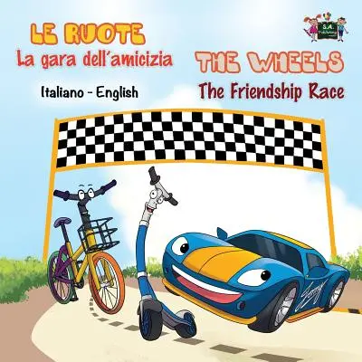 La gara dell'amicizia - Das Rennen der Freundschaft: Italienisch Englisch Bilinguale Ausgabe - La gara dell'amicizia - The Friendship Race: Italian English Bilingual Edition