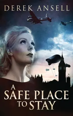 Ein sicherer Ort zum Bleiben: Ein Roman des Zweiten Weltkriegs - A Safe Place To Stay: A Novel Of World War II
