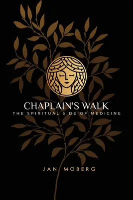 Der Weg des Kaplans: Die spirituelle Seite der Medizin - Chaplain's Walk: The Spiritual Side of Medicine