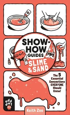 Show-How Anleitungen: Schleim & Sand: Die 5 wichtigsten Mixturen, die jeder kennen sollte! - Show-How Guides: Slime & Sand: The 5 Essential Concoctions Everyone Should Know!