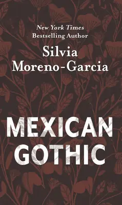 Mexikanische Gotik - Mexican Gothic