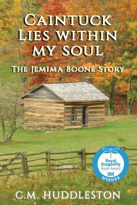 Kaintuck liegt in meiner Seele: Die Geschichte von Jemima Boone - Caintuck Lies Within My Soul: The Jemima Boone Story