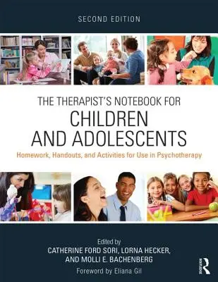 Das Therapeuten-Notizbuch für Kinder und Heranwachsende: Hausaufgaben, Handouts und Aktivitäten für den Einsatz in der Psychotherapie - The Therapist's Notebook for Children and Adolescents: Homework, Handouts, and Activities for Use in Psychotherapy