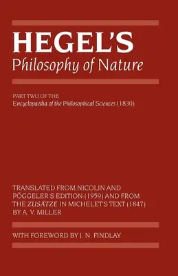 Hegels Philosophie der Natur: Enzyklopädie der philosophischen Wissenschaften (1830), Teil II - Hegel's Philosophy of Nature: Encyclopaedia of the Philosophical Sciences (1830), Part II