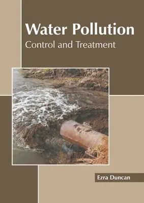 Wasserverschmutzung: Kontrolle und Behandlung - Water Pollution: Control and Treatment