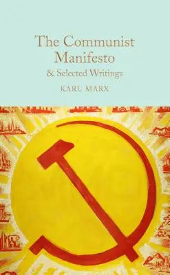 Das Kommunistische Manifest: & Ausgewählte Schriften - The Communist Manifesto: & Selected Writings