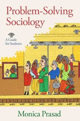 Problemlösende Soziologie: Ein Leitfaden für Studenten - Problem-Solving Sociology: A Guide for Students