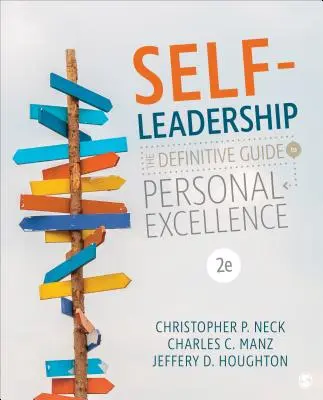 Self-Leadership: Der endgültige Leitfaden für persönliche Spitzenleistungen - Self-Leadership: The Definitive Guide to Personal Excellence