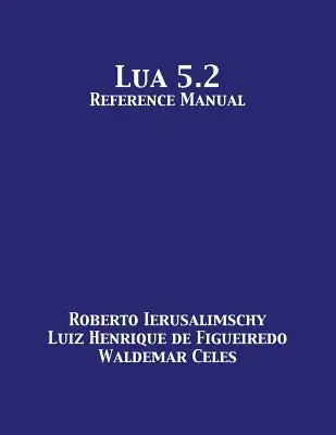 Lua 5.2 Referenzhandbuch - Lua 5.2 Reference Manual