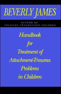 Handbuch für die Behandlung von Bindungsproblemen bei Kindern - Handbook for Treatment of Attachment Problems in Children