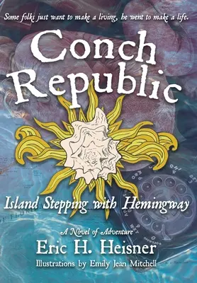 Conch Republic, Inselspaziergang mit Hemingway - Conch Republic, Island Stepping with Hemingway