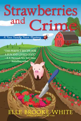 Erdbeeren und Verbrechen: Ein Krimi um die Finn-Familienfarm - Strawberries and Crime: A Finn Family Farm Mystery