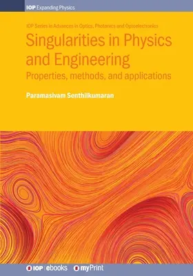 Singularitäten in Physik und Technik: Eigenschaften, Methoden und Anwendungen - Singularities in Physics and Engineering: Properties, methods, and applications