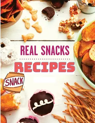 Das gesunde Snack-Kochbuch mit Snack-Rezepten - The Healthy Snack Cookbook including Snacks Recipes