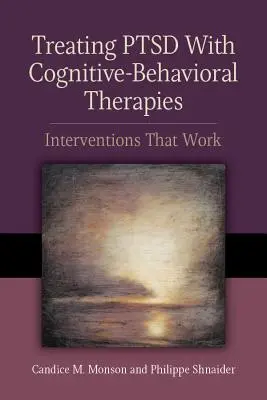 Behandlung von PTSD mit kognitiv-behavioralen Therapien: Wirksame Interventionen - Treating PTSD with Cognitive-Behavioral Therapies: Interventions That Work