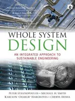 Whole System Design - Ein integrierter Ansatz für nachhaltiges Ingenieurwesen - Whole System Design - An Integrated Approach to Sustainable Engineering