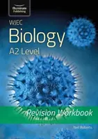 WJEC Biology for A2 Level - Arbeitsbuch zur Wiederholung - WJEC Biology for A2 Level - Revision Workbook