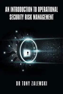 Eine Einführung in das Risikomanagement für die betriebliche Sicherheit - An Introduction to Operational Security Risk Management