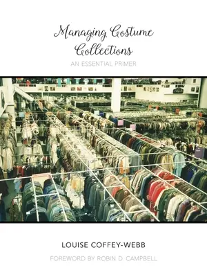 Verwaltung von Kostümsammlungen: Eine wichtige Fibel - Managing Costume Collections: An Essential Primer
